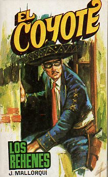 EL COYOTE. N 169. LOS REHENES. Ilustrs. Carlos Pruns.