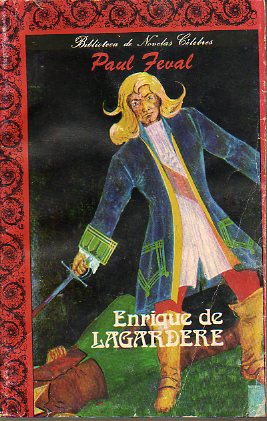 EL JOROBADO  ENRIQUE DE LAGARDERE.