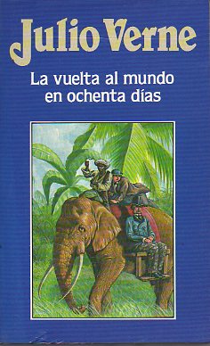 LA VUELTA AL MUNDO EN OCHENTA DAS. Con grabados de las ediciones originales.