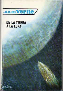 DE LA TIERRA A LA LUNA. Ilustrs. de Freixas.