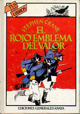 EL ROJO EMBLEMA DEL VALOR (UN EPISODIO DE LA GUERRA CIVIL AMERICANA). Apndice de Leopoldo Mateo. Ilustraciones de Charles Mozley.