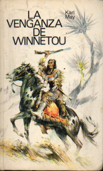 LA VENGANZA DE WINNETOU. Ilustraciones de Ballestar. Ligeramente fatigado.