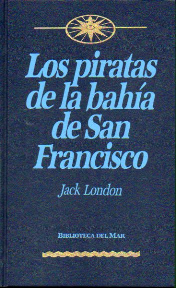 LOS PIRATAS DE LA BAHA DE SAN FRANCISCO.