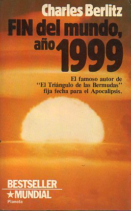 FIN DEL MUNDO, AO 1999. Con colaboraciones, mapas y diujos de J. Manson Valentine. 1 ed.