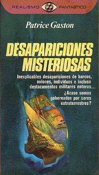 DESAPARICIONES MISTERIOSAS. El Cosmos nos observa.