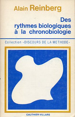 DES RYTHMES BIOLOGIQUES  LA CHRONOBIOLOGIE.