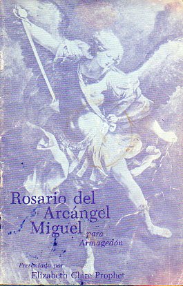 ROSARIO DEL ARCNGEL MIGUEL PARA ARMAGEDN. Edic. bilinge ingls-espaol.