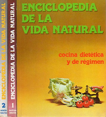 ENCICLOPEDIA DE LA VIDA NATURAL. 3 vols. I. MEDICINAS NATURALES. 2. CURACIN NATURISTA. 3.COCINA Y DIETTICA DE RGIMEN.