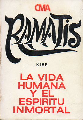 LA VIDA HUMANA Y EL ESPRITU INMORTAL. Obra psicografiada por el Dr. Hercilio Maes. Trad. del portugus por Manuel Valverde.