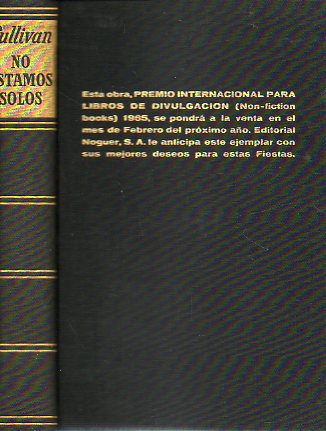 NO ESTAMOS SOLOS. La bsqueda de vida inteligente en otros mundos. 1 ed. espaola.