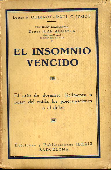 EL INSOMNIO VENCIDO. El arte de dormirse fcilmente a pesar del ruido, las preocupaciones o el dolor.