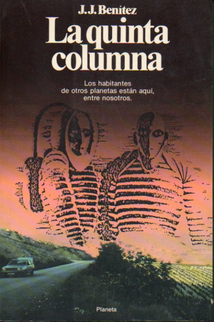 LA QUINTA COLUMNA. 1 edicin. Los habitantes de otros planetas estn aqu, entre nosotros.