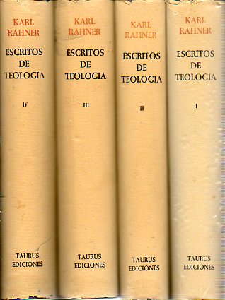 ESCRITOS DE TEOLOGA. 4 Vols. 1 Ed. Espaola. I. Dios. Cristo. Mara. Gracia. 2. Iglesia. Hombre. 3.Escritos Recientes. 4. Vida Espiritual. Sacrament