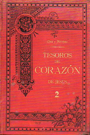 CATECISMO MAGNO PREDICABLE. TRATADO TERCERO. TESOROS DEL CORAZN DE JESS. Vol. II. 2 ed.