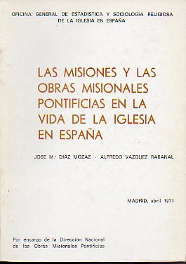 LAS MISIONES Y LAS OBRAS MISIONALES PONTIFICAS EN LA VIDA DE LA IGLESIA DE ESPAA.