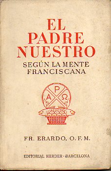 EL PADRE NUESTRO SEGN LA MENTE FRANCISCANA.