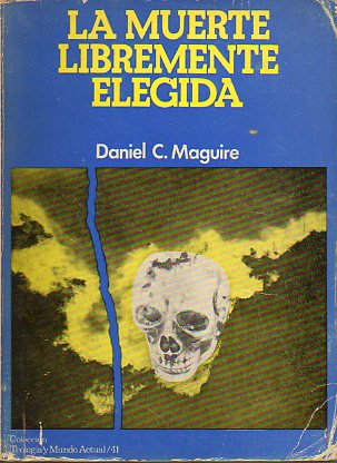 LA MUERTE LIBREMENTE ELEGIDA.