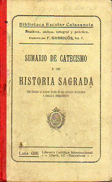 SUMARIO DE CATECISMO Y DE HISTORIA SAGRADA. Con destino al Primer Grado de las Escuela Graduadas y Escuelas Preparatorias.