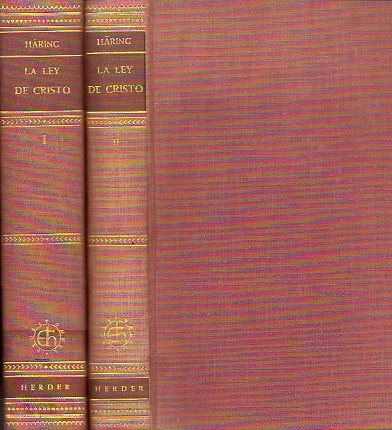 LA LEY DE CRISTO. La teologa moral expuesta a sacerdotes y seglares. 2 vols.