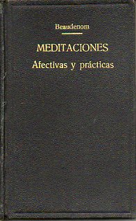 MEDITACIONES AFECTIVAS Y PRCTICAS SOBRE EL EVANGELIO. Tomo I.