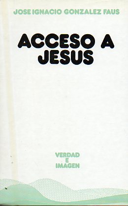 ACCESO A JESS. ENSAYO DE UNA TEOLOGA NARRATIVA.