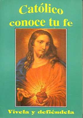 CATLICO, CONOCE TU FE.