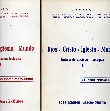 DIOS-CRISTO-IGLESIA-MUNDO. SNTESIS DE INICIACIN TEOLGICA. 2 Vols.