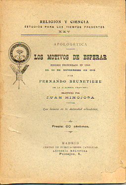 LOS MOTIVOS DEL ESPERAR. Discurso pronunciado en Lyon el 24 de Noviembre de 1901 por...