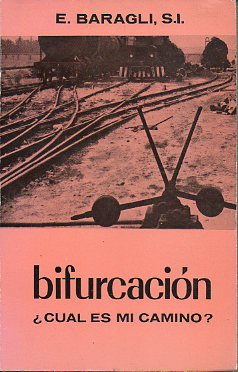 BIFURCACIN. CUL ES TU CAMINO? 3 ed.