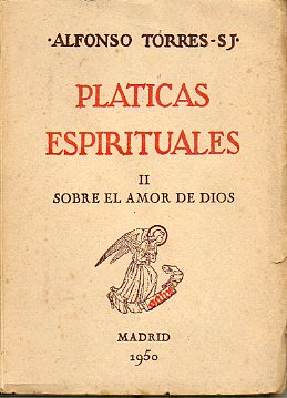 PLTICAS ESPIRITUALES. II. SOBRE EL AMOR DE DIOS.