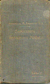 SUMMARIUM THEOLOGIAE MORALIS AD RECENTEM CODICEM IURIS CANONICI ACCOMMODATUM. Editio quarta.