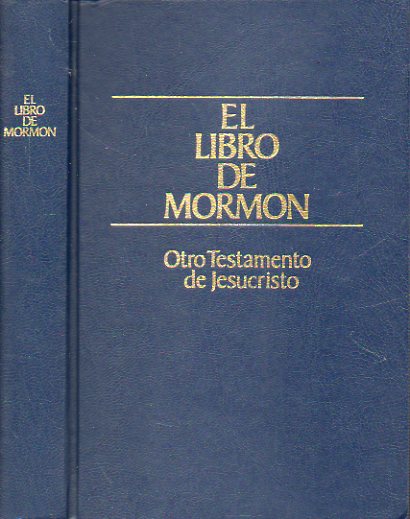 EL LIBRO DE MORMN. Otro Testamento de Jesucristo.