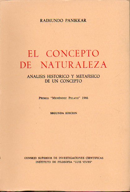 EL CONCEPTO DE NATURALEZA. Anlisis histrico y metafsico de un concepto. Premio Menndez Pelayo 1946. 2 edicin.