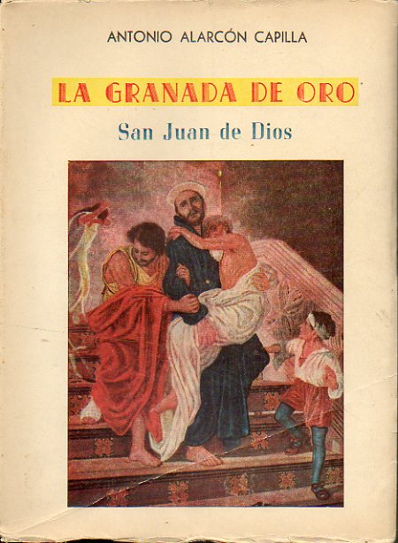 LA GRANADA DE ORO. SAN JUAN DE DIOS.