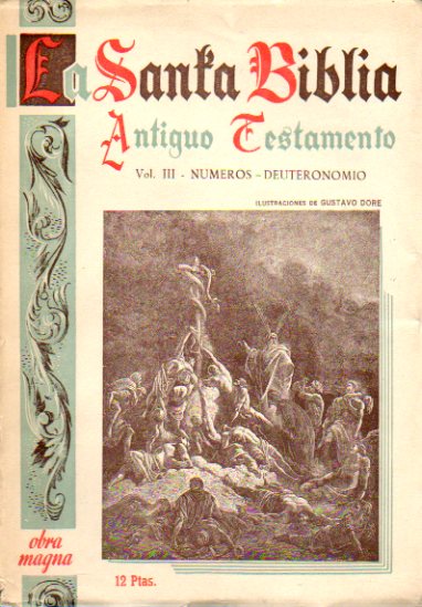 LA SANTA BIBLIA. Versin al castellano de la Vulgata Latina por... Con anotaciones y aclaraciones de Jos Dez Molnar. Vol. III. Antiguo Testamento. N