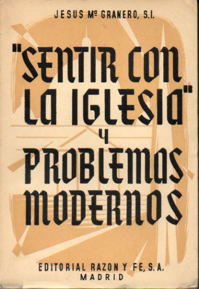 SENTIR CON LA IGLESIA Y LOS PROBLEMAS MODERNOS.