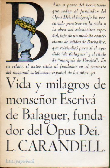 VIDA Y MILAGROS DE MONSEOR ESCRIV DE BALAGUER, FUNDADOR DEL OPUS DEI. Prlogo de Alfonso C. Comn. 4 ed.