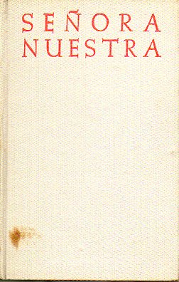 SEORA NUESTRA. El misterio del hombre a la luz del misterio de Mara.