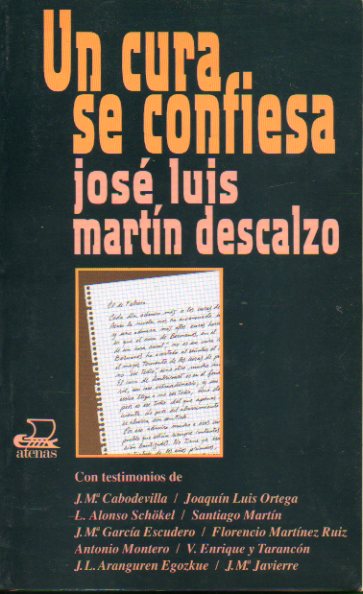 UN CURA SE CONFIESA. Con testimonios de M. M Cabodevila, L. Alonso Schkel, Santiago Martn, Antonio Montero... 5 ed.