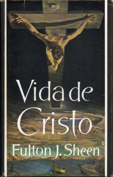 VIDA DE CRISTO. 1 edicin. Con dedicatorias en guarda delantera.