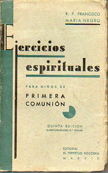 EJERCICIOS ESPIRITUALES PARA NIOS DE PRIMERA COMUNIN. 5 edicin.