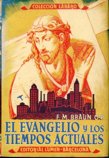 EL EVANGELIO Y LOS TIEMPOS ACTUALES.