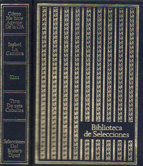 BIBLIOTECA DE SELECCIONES. LIBROS ESCOGIDOS. Condensados. CMO ME HICE AGENTE DE LA CA. Ilustraciones de John Falter. / ISABEL LA CATLICA / KIM: UN