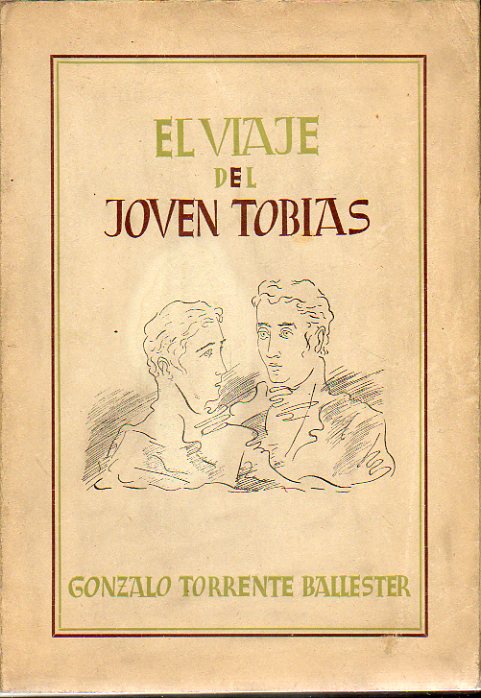 EL VIAJE DEL JOVEN TOBAS. Milagro representable en siete coloquios. Ilustraciones de Juan Cabanas.