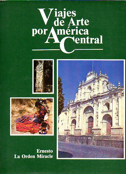 VIAJES DE ARTE POR AMRICA CENTRAL.