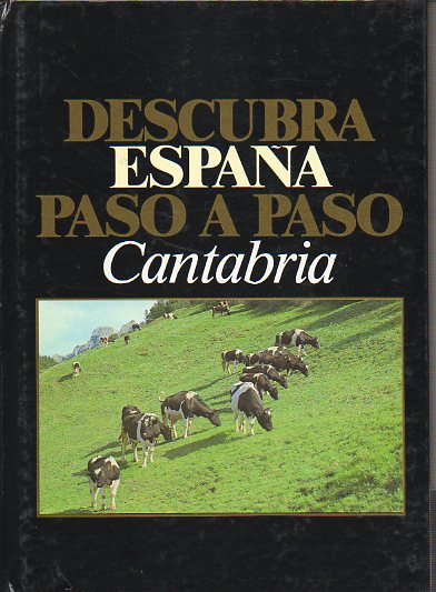 DESCUBRA ESPAA PASO A PASO. CANTABRIA.