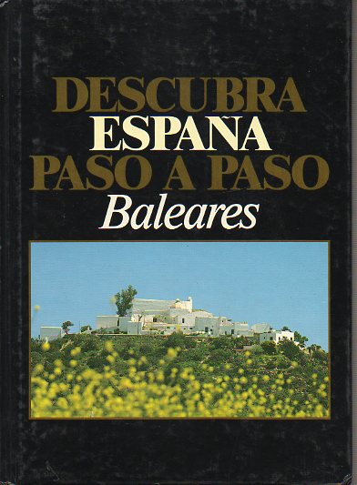 DESCUBRA ESPAA PASO A PASO. BALEARES.