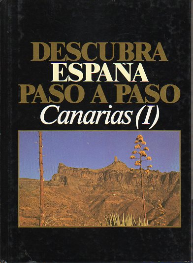 DESCUBRA ESPAA PASO A PASO. CANARIAS (I). Gran Canaria, Fuerteventura, Lanzarote.