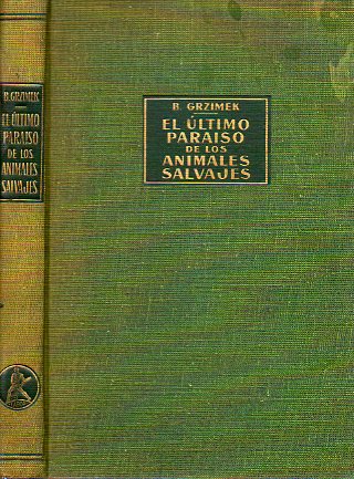 EL LTIMO PARASO DE LOS ANIMALES SALVAJES. Con 64 lms. en negro, 4 en colo y un mapa.