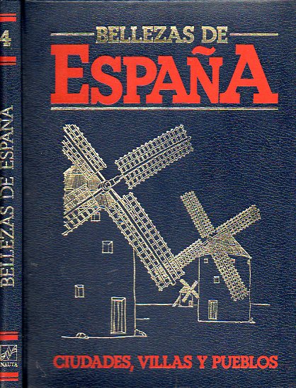 BELLEZAS DE ESPAA. CIUDADES, VILLAS Y PUERTOS. Vol. 4.NAVARRA, ORENSE, ASTURIAS, PALENCIA, LAS PALMAS, PONTEVEDRA, SALAMANCA, SANTA CRUZ DE TENERIFE,